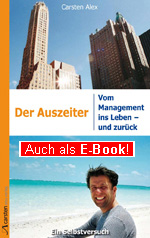 Carsten Alex: Der Auszeiter | Vom Management ins Leben - und zurück